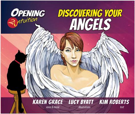 Discovering Your Angels (Opening2Intuition)