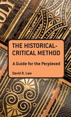The Historical-Critical Method: A Guide for the Perplexed (Guides for the Perplexed)