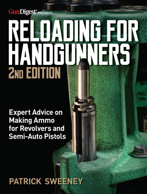 Reloading for Handgunners, 2nd Edition Cover Image