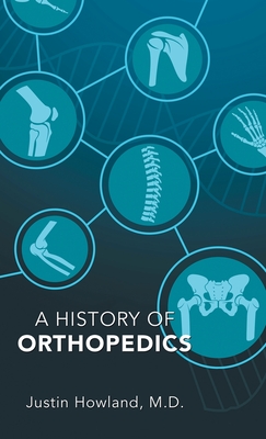 A History of Orthopedics Cover Image