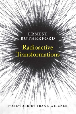 Cover for Radioactive Transformations (The Silliman Memorial Lectures Series)