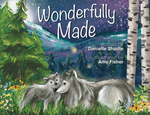Wonderfully Made By Danielle Shadle, Amy Fisher (Illustrator) Cover Image