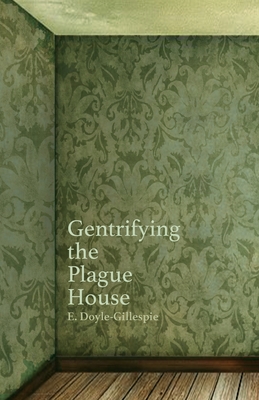 Gentrifying the Plague House