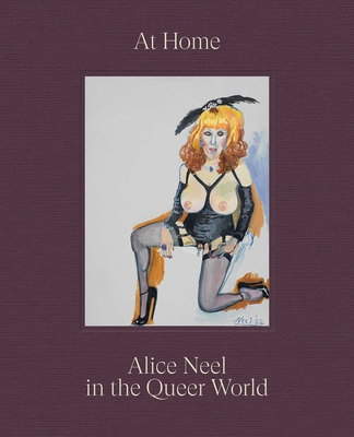 At Home: Alice Neel in the Queer World Cover Image