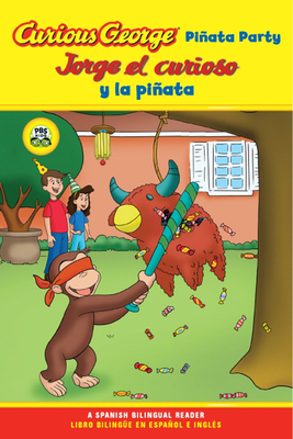 Curious George Pinata Party/Jorge el curioso y la pinata: Bilingual English-Spanish (Curious George TV)