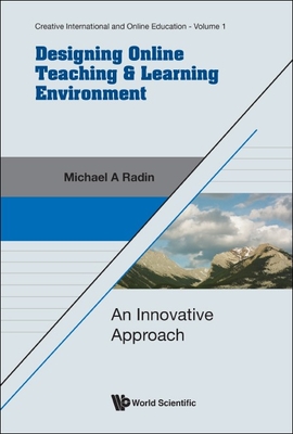 Designing Online Teaching & Learning Environment: An Innovative Approach Cover Image