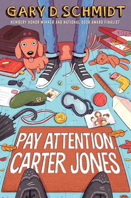 Pay Attention, Carter Jones By Gary D. Schmidt Cover Image