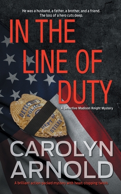 Cover for In the Line of Duty (Detective Madison Knight #7)