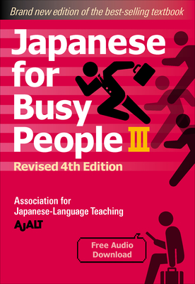 Japanese for Busy People Book 3: Revised 4th Edition (free audio download) By AJALT Cover Image