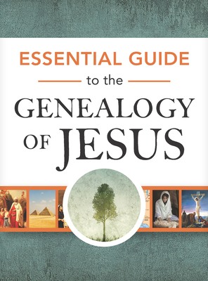 Essential Guide to the Genealogy of Jesus (Essential Guides) By Rose Publishing (Created by) Cover Image