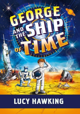 George and the Ship of Time (George's Secret Key) Cover Image
