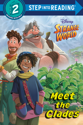 Meet the Clades (Disney Strange World) (Step into Reading) By RH Disney, RH Disney (Illustrator) Cover Image