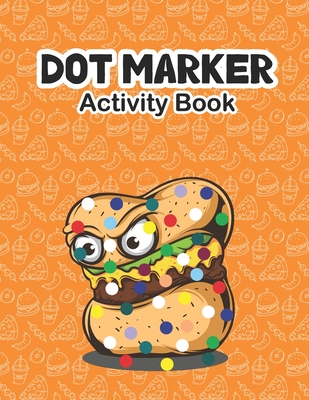 Dot Marker Coloring Book For Kids: Dot Art for Kids Great Gift Who Lover  Dot Coloring Markers (Paperback)