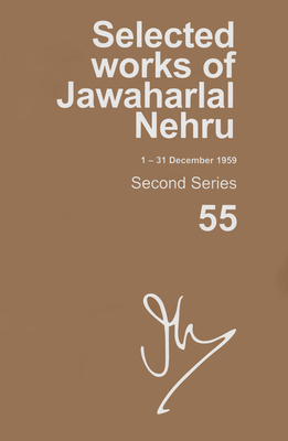 Selected Works of Jawaharlal Nehru (1-31 December 1959): Second Series, Vol. 55 By Madhavan K. Palat (Editor) Cover Image