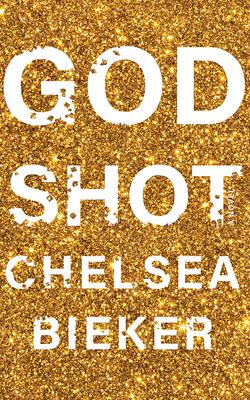 Godshot By Chelsea Bieker, Lauren Ezzo (Read by) Cover Image