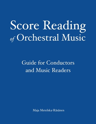 Score Reading of Orchestral Music: Guide for Conductors and Music Readers Cover Image
