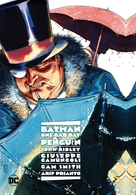 Batman: One Bad Day: Penguin By John Ridley, Giuseppe Camuncoli (Illustrator) Cover Image