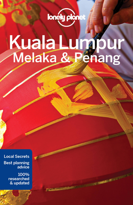 Lonely Planet Kuala Lumpur, Melaka & Penang (City Guide) By Lonely Planet, Simon Richmond, Isabel Albiston Cover Image