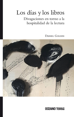 Los días y los libros: Divagaciones en torno a la hospitalidad de la lectura (Ágora) Cover Image