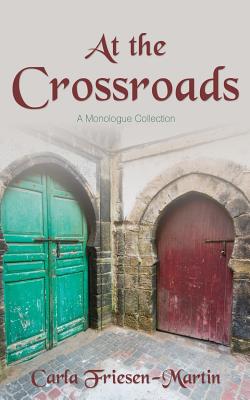 At the Crossroads: A Monologue Collection Cover Image