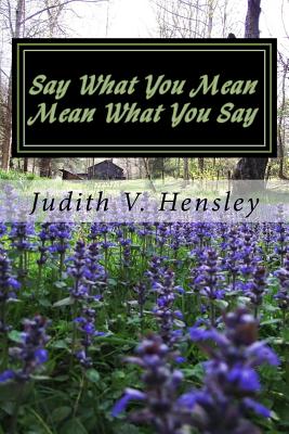 Say What You Mean: Mean What You Say Cover Image