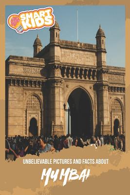 Unbelievable Pictures and Facts About Mumbai Cover Image