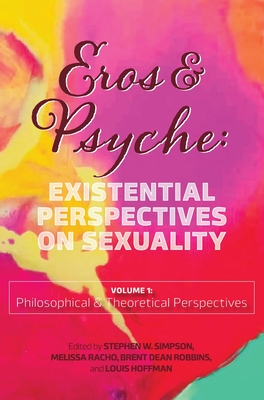 Eros & Psyche (Volume 1: Existential Perspectives on Sexuality Cover Image