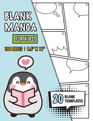Blank Manga for Kids (Ages 4-8, 8-12): (100 Pages) Draw Your Own Manga with  a Variety of 20 Blank Templates! (Large Print / Paperback)
