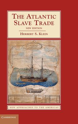 The Atlantic Slave Trade (New Approaches to the Americas) Cover Image