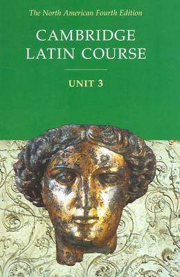 Cambridge Latin Course Unit 3 Student Text North American Edition (North American Cambridge Latin Course) Cover Image