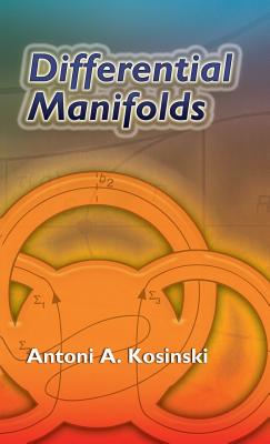 Differential Manifolds (Dover Books on Mathematics) By Antoni A. Kosinski Cover Image