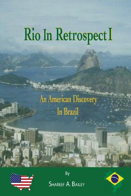 Rio in Retrospect: An American Discovery In Brazil Cover Image
