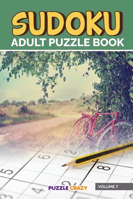 Sudoku Adult Puzzle Book Volume 7 By Puzzle Crazy Cover Image