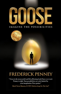 Goose: Imagine the Possibilities By Frederick W. Penney Cover Image
