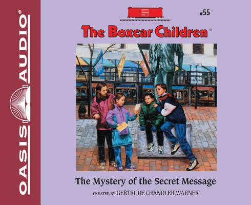 The Mystery of the Secret Message (Library Edition) (The Boxcar Children Mysteries #55) By Gertrude Chandler Warner, Aimee Lilly (Narrator) Cover Image
