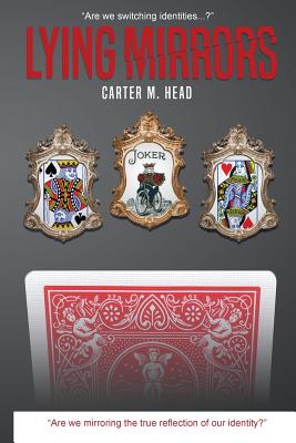 Lying Mirrors By Carter M. Head Cover Image