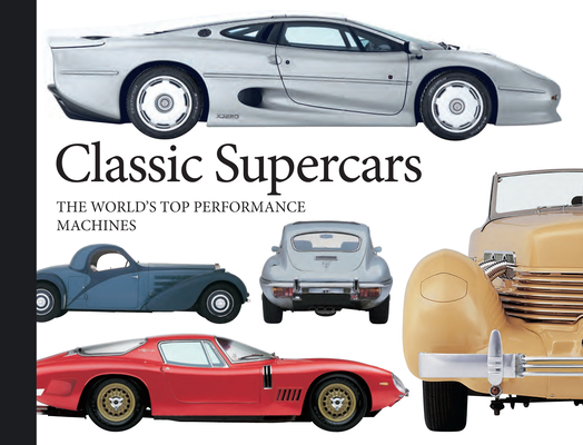 Classic Supercars: The World's Top Performance Machines (Pocket Landscape)