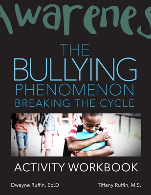 The Bullying Phenomenon: Breaking the cycle Activity Workbook cover
