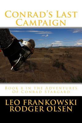 Conrad's Last Campaign: Book 8 in the Adventures Of Conrad Stargard