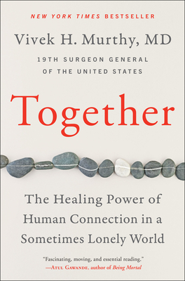 Together: The Healing Power of Human Connection in a Sometimes Lonely World cover