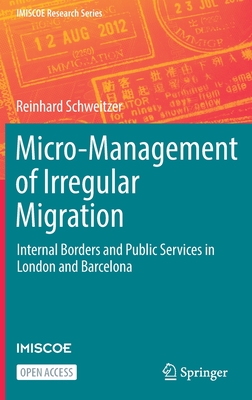 Micro-Management of Irregular Migration: Internal Borders and Public Services in London and Barcelona (IMISCOE Research) Cover Image