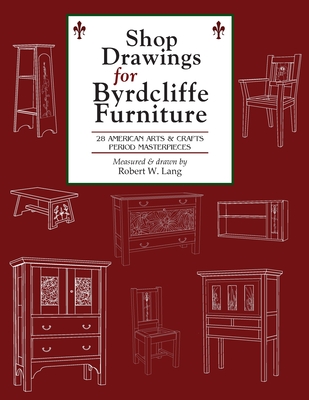Shop Drawings for Byrdcliffe Furniture: 28 Masterpieces American Arts & Crafts Furniture Cover Image