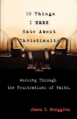 10 Things I Hate about Christianity Cover