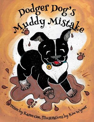 Dodger Dog's Muddy Mistake (Adventures of Dodger Dog #2)
