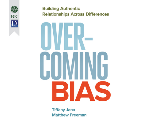 Overcoming Bias: Building Authentic Relationships Across Differences Cover Image
