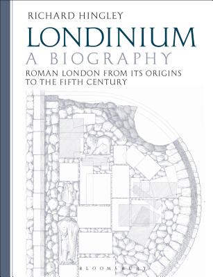 Londinium: A Biography: Roman London from Its Origins to the Fifth Century Cover Image