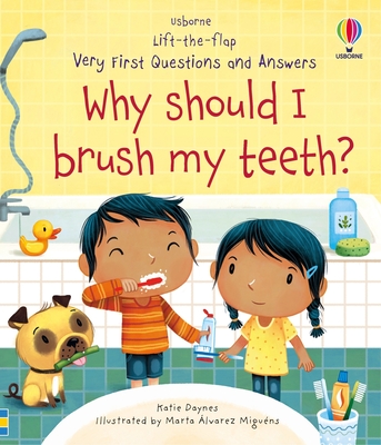 Very First Questions and Answers Why Should I Brush My Teeth? Cover Image