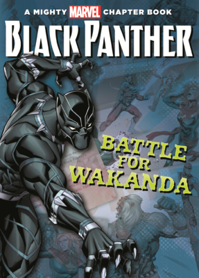 Black Panther: The Battle for Wakanda (Mighty Marvel Chapter Books Set 2)