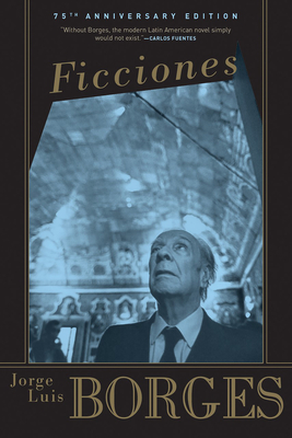 Ficciones By Jorge Luis Borges, Anthony Kerrigan (Editor), Anthony Bonner (Translator) Cover Image