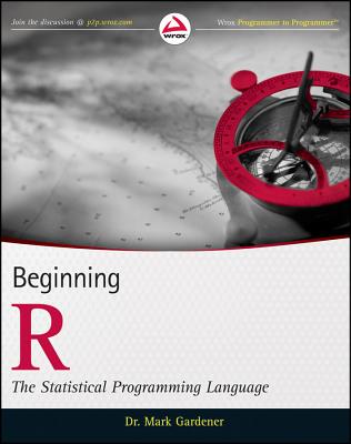 Beginning R: The Statistical Programming Language (Wrox Programmer to Programmer)